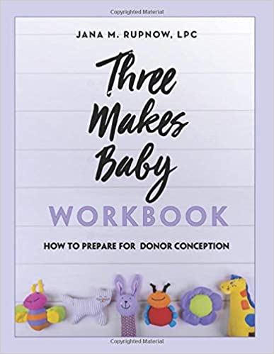 Three Makes Baby Workbook - How to prepare for donor conception