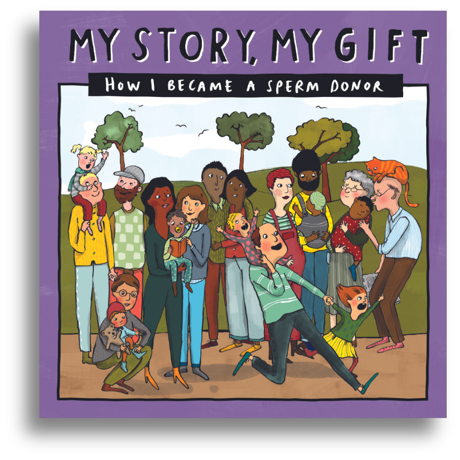 MY STORY, MY GIFT - How I became a sperm donor - (for the children of sperm donors - known recipients)