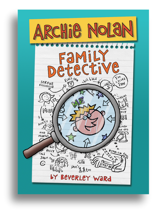 Archie Nolan: Family Detective - A funny, illustrated story for 8-12yr olds
